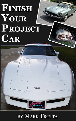 Finish Your Project Car Finish Your Project Car by Mark Trotta